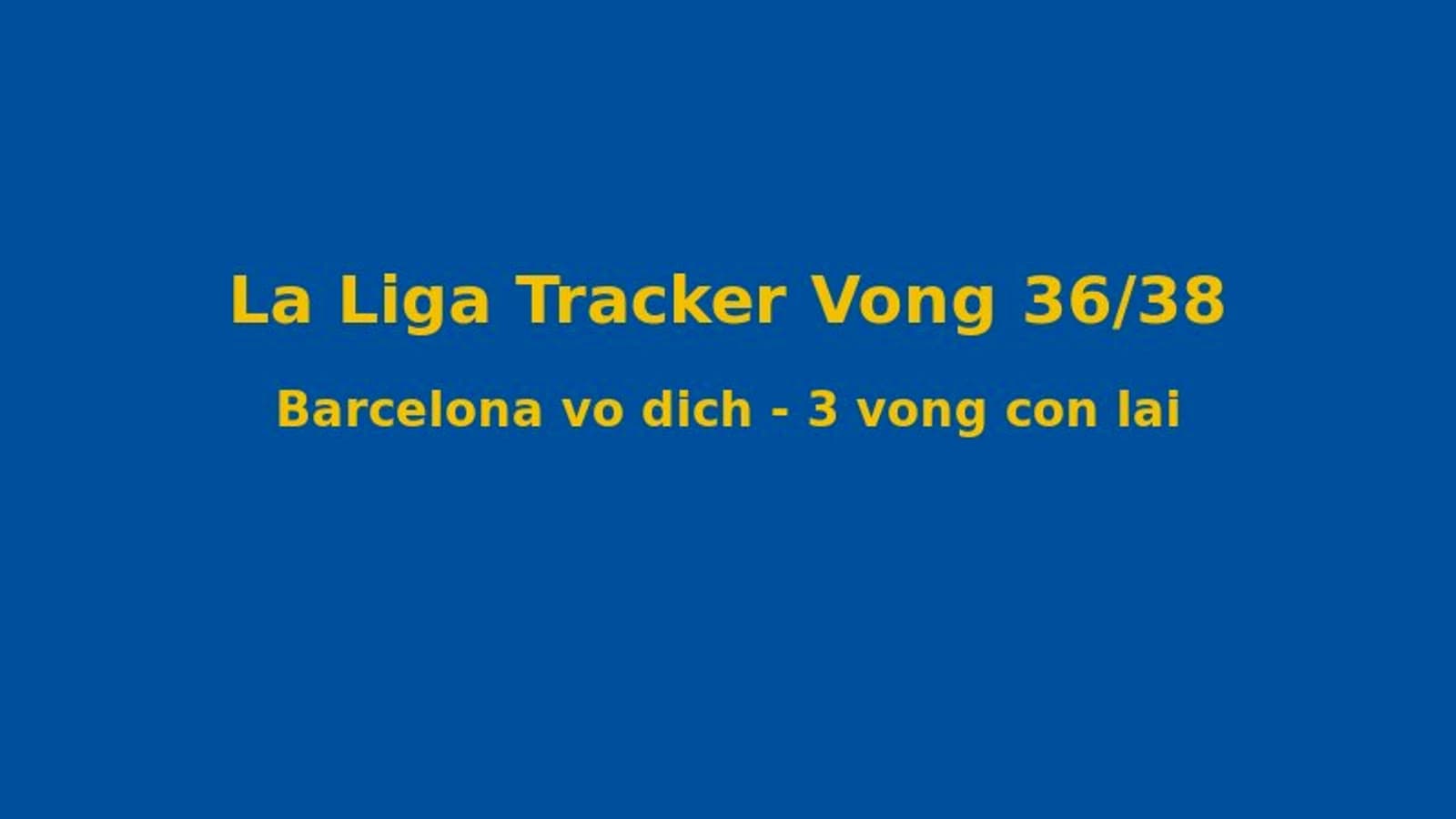 NamHai97: La Liga hôm nay, bảng xếp hạng và soi kèo châu Á 2026-06-02